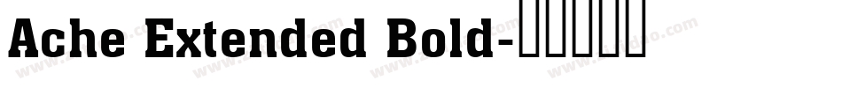 Ache Extended Bold字体转换